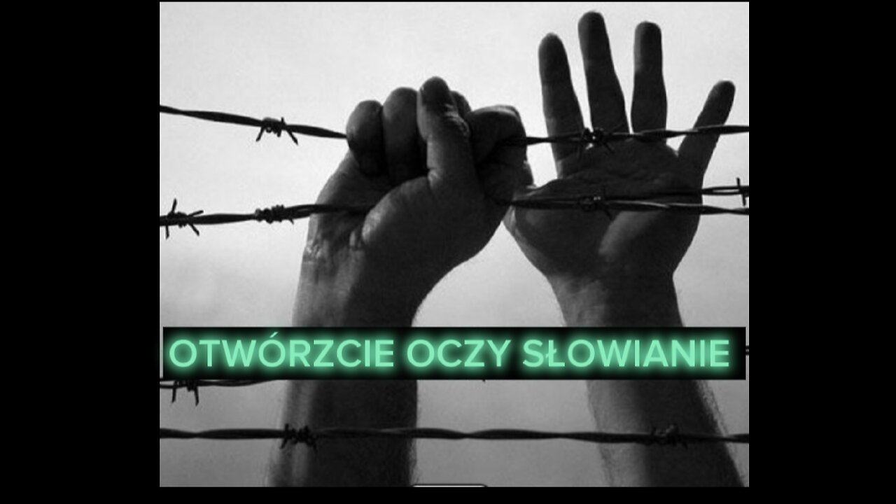 OTWÓRZCIE OCZY SŁOWIANIE