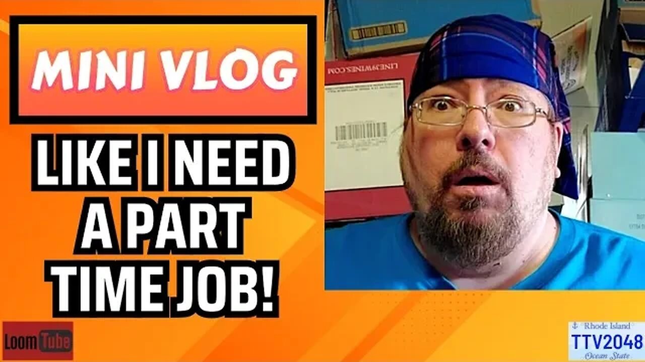 MINI VLOG - LIKE I NEED A PART TIME JOB! - 080123 TTV2048
