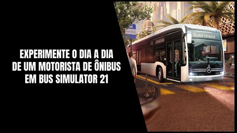 Bus Simulator 21 PS4, Xbox One e PC (Já Disponível)