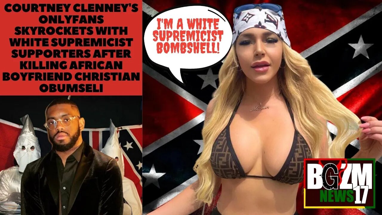 Courtney Clenney's OnlyFans Booms w/ white supremacist supporters after Stabbing Christian Obumseli