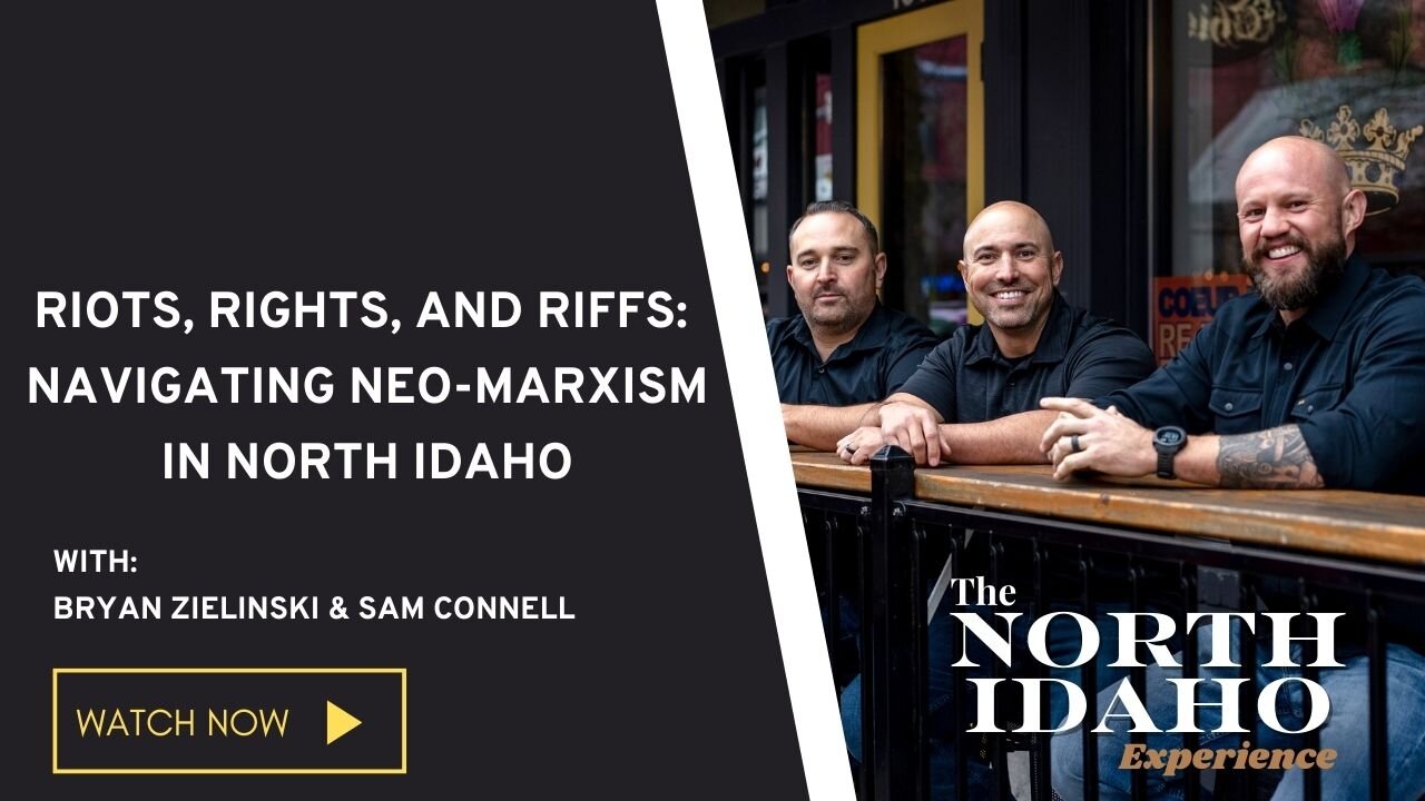 Riots, Rights, & Riffs: Navigating Neo-Marxism in North Idaho