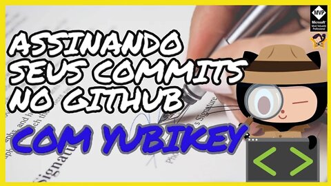 ASSINANDO COMMITS NO GITHUB COM YUBIKEY