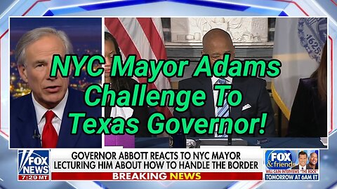 Texas governor responds to NYC Mayor Adams' challenge