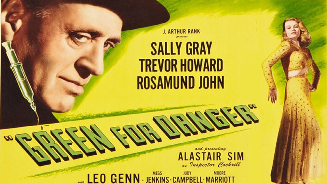 Green For Danger (1946) Alastair Sim, Sally Gray, Trevor Howard