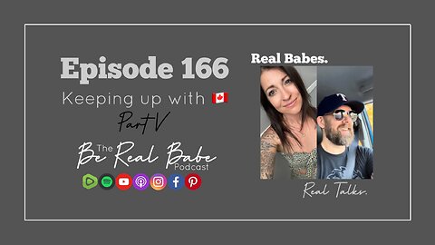 Episode 166 Keeping up with Canada Part V