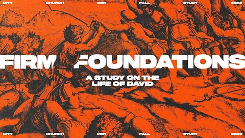 Firm Foundations | Week 5 | Daniel Bergsma