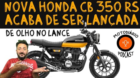 NOVA HONDA CB 350 RS, acaba de ser lançada. Confira: "MotoDiário de Olho no Lance"