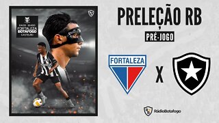 PRÉ-JOGO: FORTALEZA X BOTAFOGO - CAMPEONATO BRASILEIRO