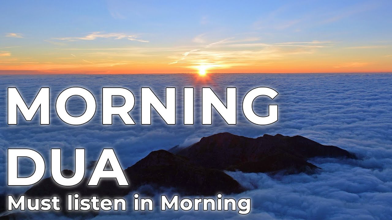 BEAUTIFUL MORNING DUA - For Protection - Blessings - Rizq -Relaxing Mind