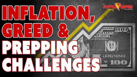 Rising Inflation, Prepping Challenges & The World Economic Forum