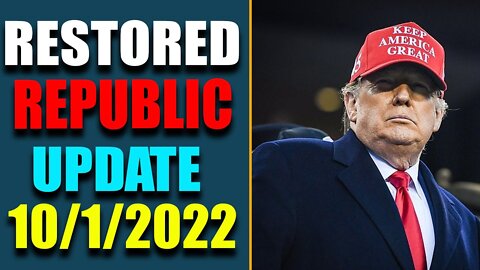 RESTORED REPUBLIC VIA A GCR: HUGE UPDATE AS OF OCT 1, 2022