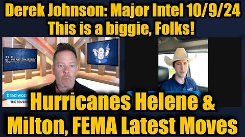 Derek Johnson - Major Intel - Hurricanes Helene And Milton, FEMA Latest Moves - 10/11/24..