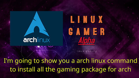 I'm going to show you a arch linux command to install all the gaming package for arch
