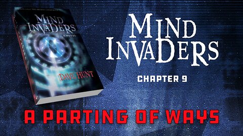 Mind Invaders Chapter 9 - A Parting of the Ways