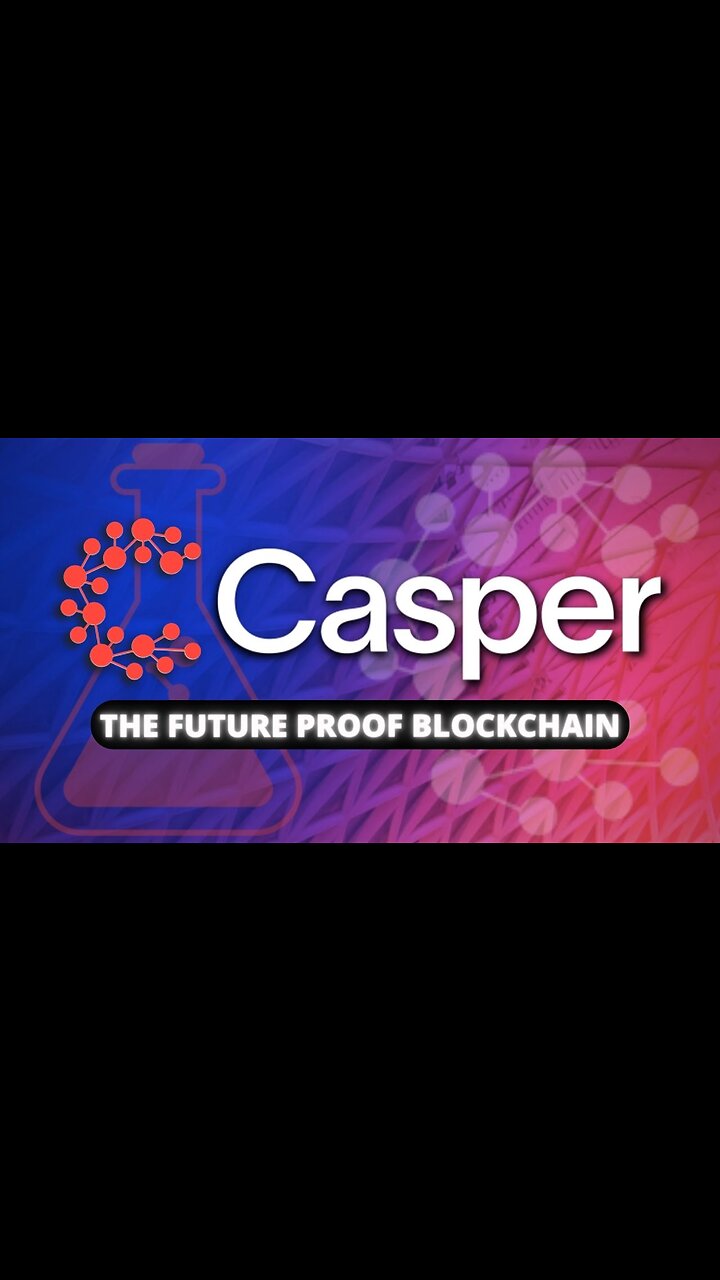 Casper Network CSPR | The Future Proof Blockchain
