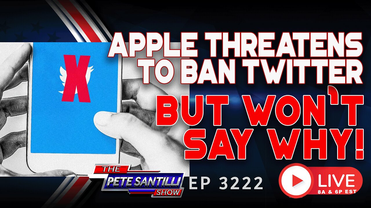 Apple Threatens To Ban Twitter From App Store, Won’t Say Why | EP 3222-8AM