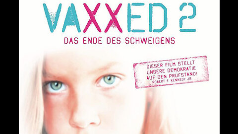 VAXXED 2 - Das Ende des Schweigens