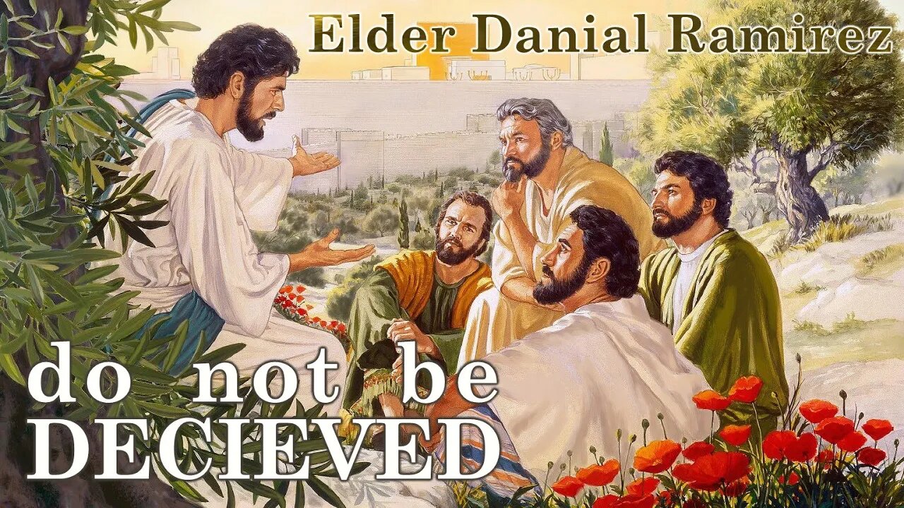 "do not be DECIEVED" Elder Danial Ramirez 02-08-20