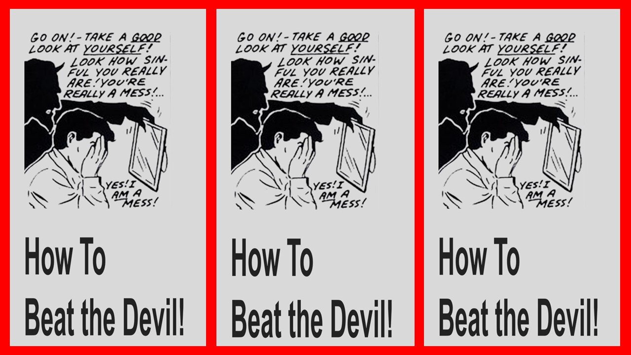 HOW TO BEAT THE DEVIL!