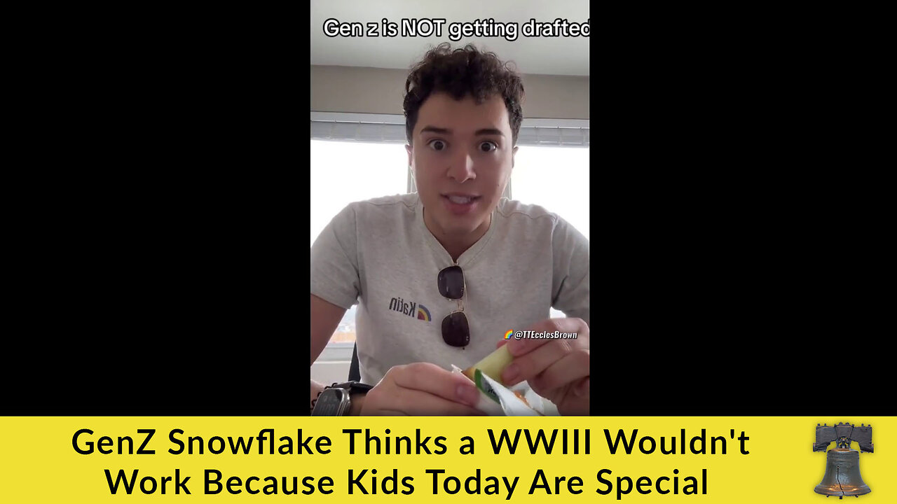 GenZ Snowflake Thinks a WWIII Wouldn't Work Because Kids Today Are Special