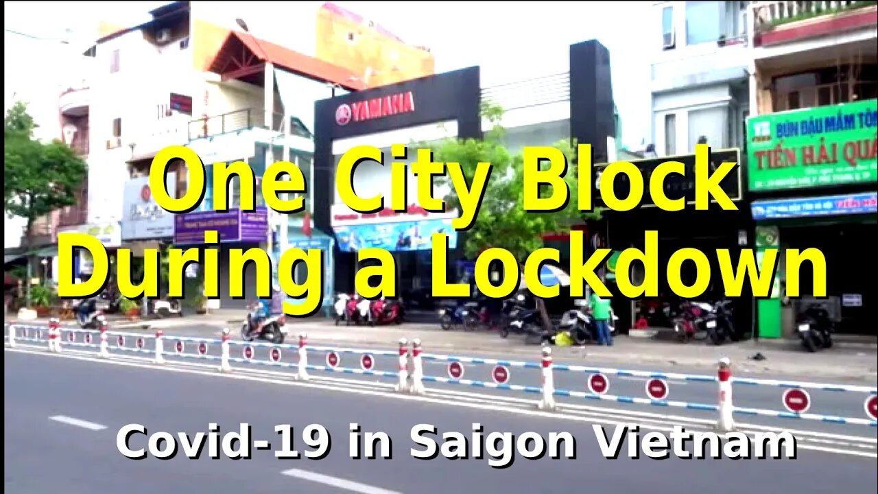 One City Block on Lockdown - Covid 19 in Saigon Vietnam