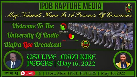 Welcome To The University Of Radio Biafra | Usa Live | Host:Mazi Iyke Peters | May 16, 2022