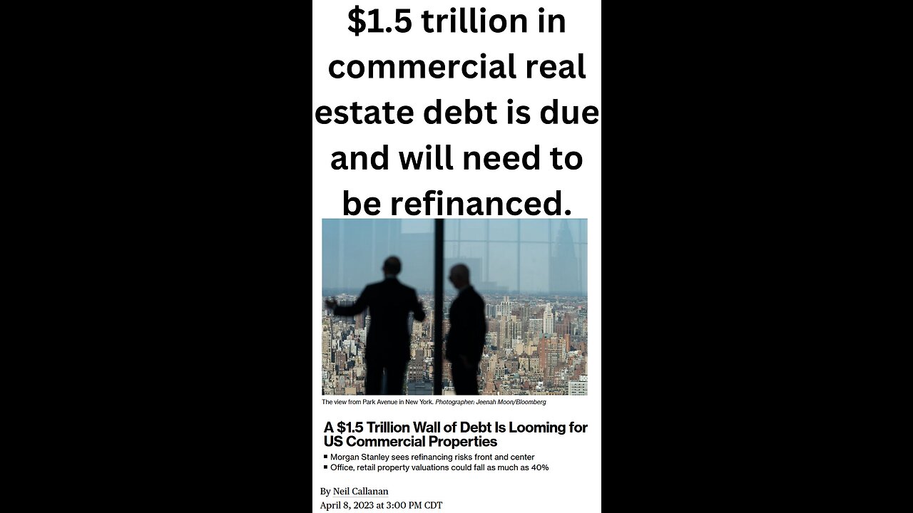 $1.5 trillion in commercial real estate debt is due and will need to be refinanced.