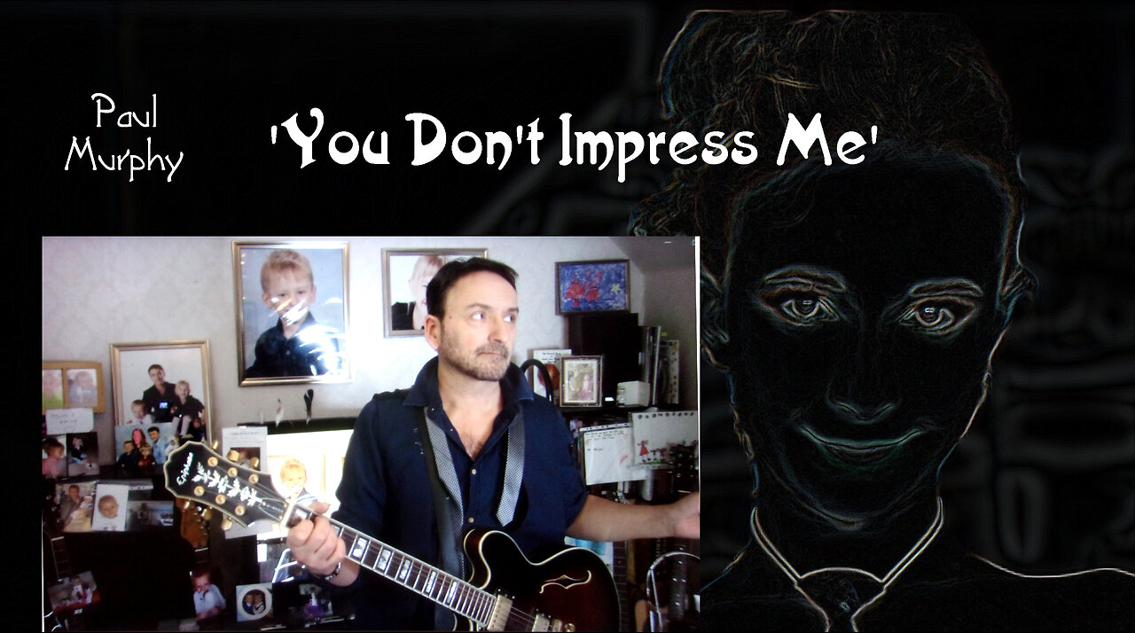 Paul Murphy - 'You Don't Impress Me' . Remake, Take 1