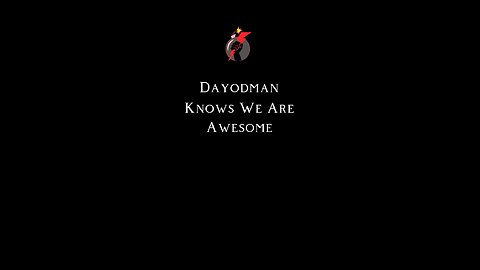 Dayodman Knows We Are Awesome #dayodman #motivation #awesome #eeyayyahh #allofus