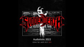Svdden Death at #audiotistic 2022 7/9/2022