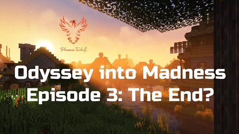 Minecraft: Odyssey into Madness (Episode 3: The End?)
