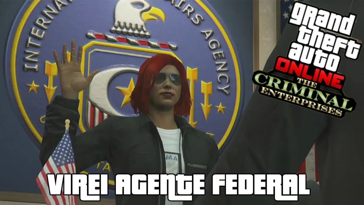 GTA ONLINE- ESPIONAGEM "VIRAMOS AGENTE FEDERAL" ( THE CRIMINAL ENTERPRISE)