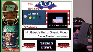 Mr. Erbac's Retro Classic Video Game Review - Tecmo Bowl (NES)