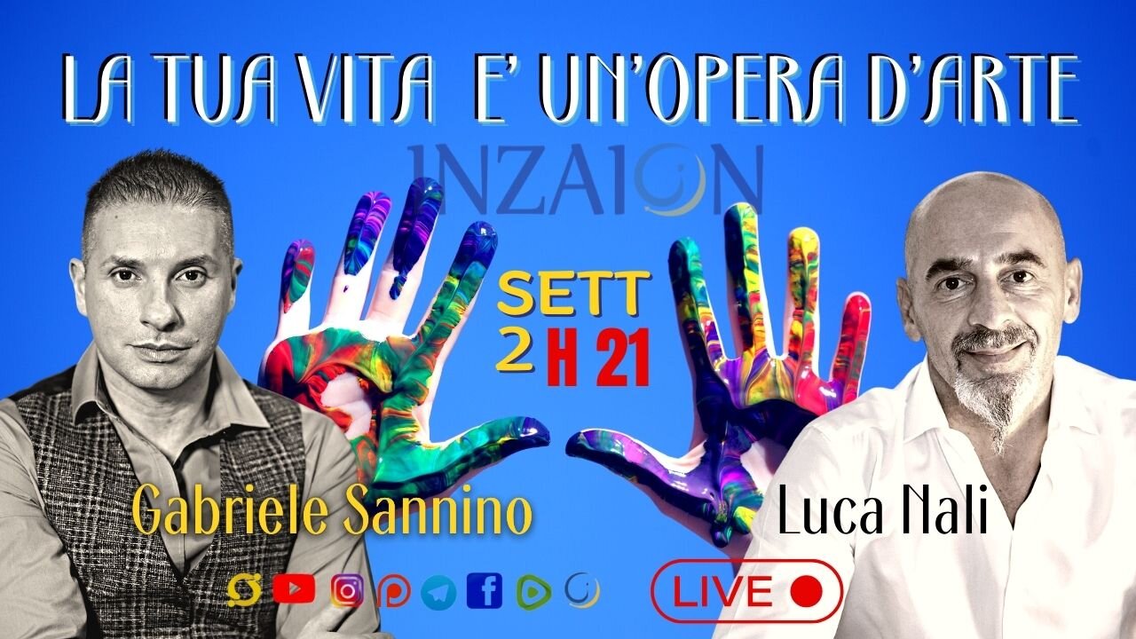 LA TUA VITA È UN'OPERA D'ARTE - Gabriele Sannino - Luca Nali