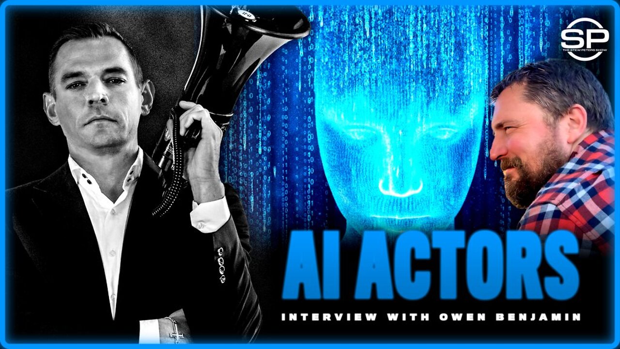 Stew Peters - Owen Benjamin On A.I. & The End Of Hollywood Actors Will Be Replaced With A.I.