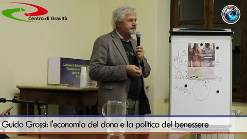 Guido Grossi: l'economia del dono e la politica del benessere