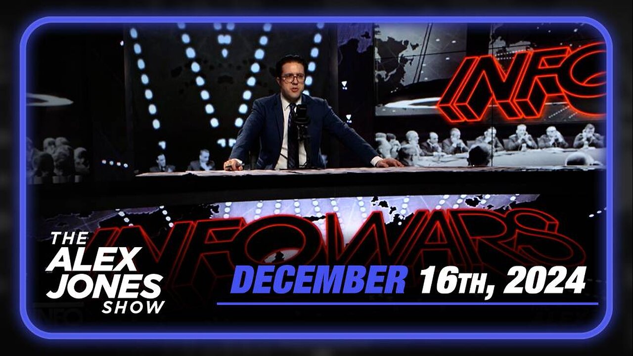 The Alex Jones Show MONDAY FULL SHOW 12/16/24