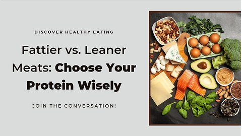 Fattier vs. Leaner Meat: The Ultimate Protein Power Guide!