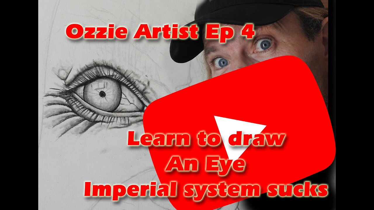 Ozzie Artist ep 4 Learn to Draw an Eye Imperial system Sucks