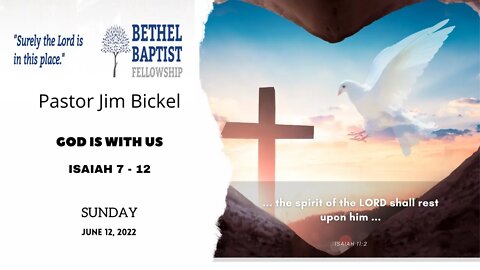 God Is With Us | Pastor Bickel | Bethel Baptist Fellowship [SERMON]