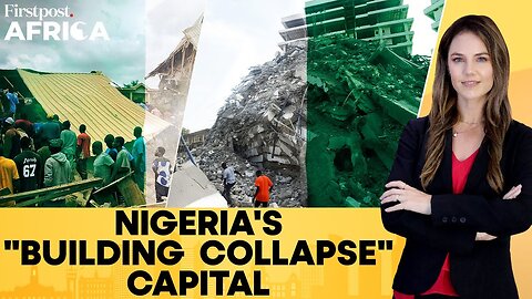 Nigeria: Corruption Bringing Down Buildings To Rubble In Lagos? | Firstpost Africa