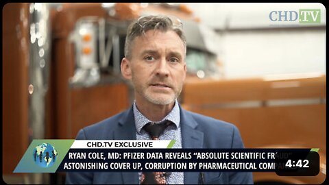 Ryan Cole, MD Speaks About Pfizer Data Fraud - CHD.TV EXCLUSIVE