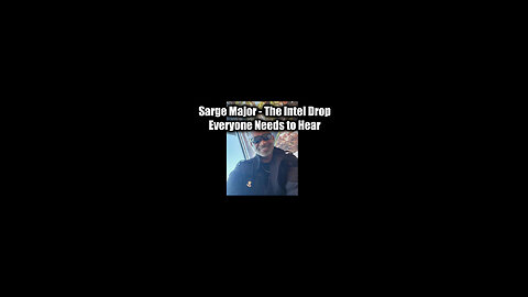 Sarge Major Dec 4 - The Intel Drop Everyone Needs to Hear