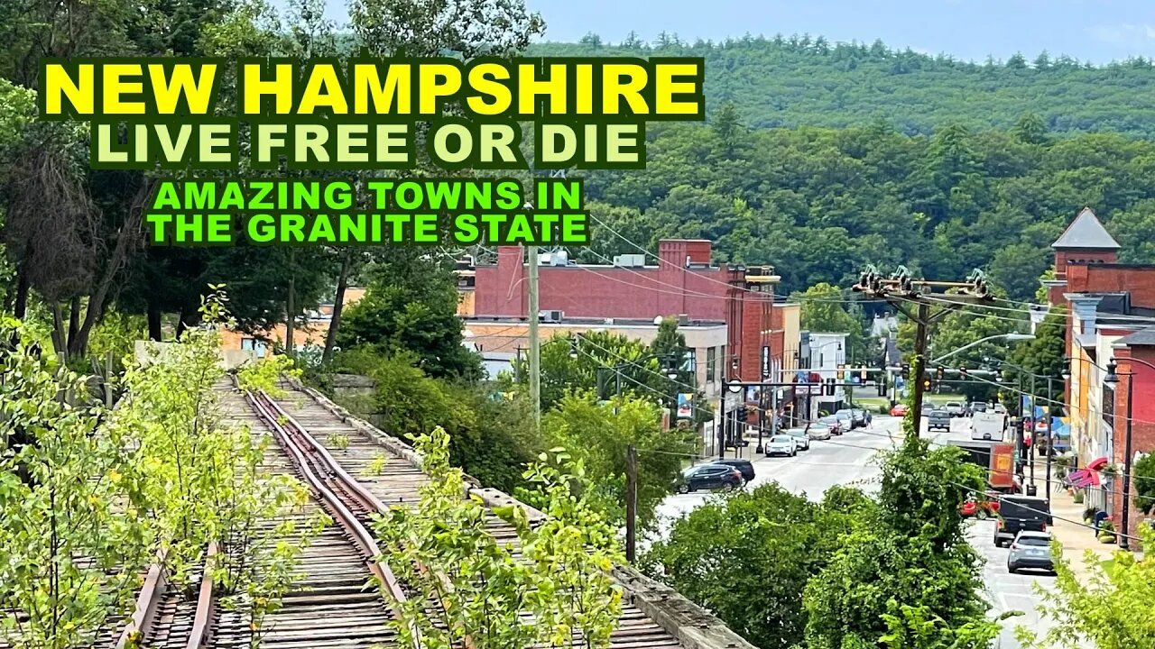 NEW HAMPSHIRE: Awesome Towns In The LIVE FREE OR DIE State