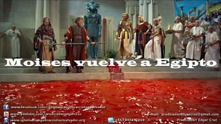 Enseñanzas Bíblicas: Moisés vuelve a Egipto - EDGAR CRUZ MINISTRIES