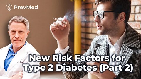 New Risk factors for type 2 diabetes (part 2)