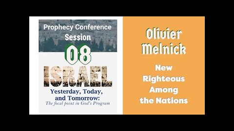 Session 08. Olivier Melnick. The New Righteous Among the Nations. IYTT Conference.