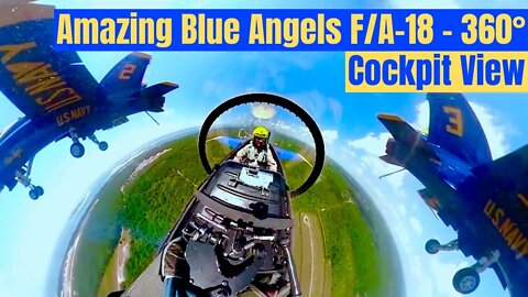 Amazing 360 Degree Cockpit View From The Blue Angels: "It's Out Of This World"