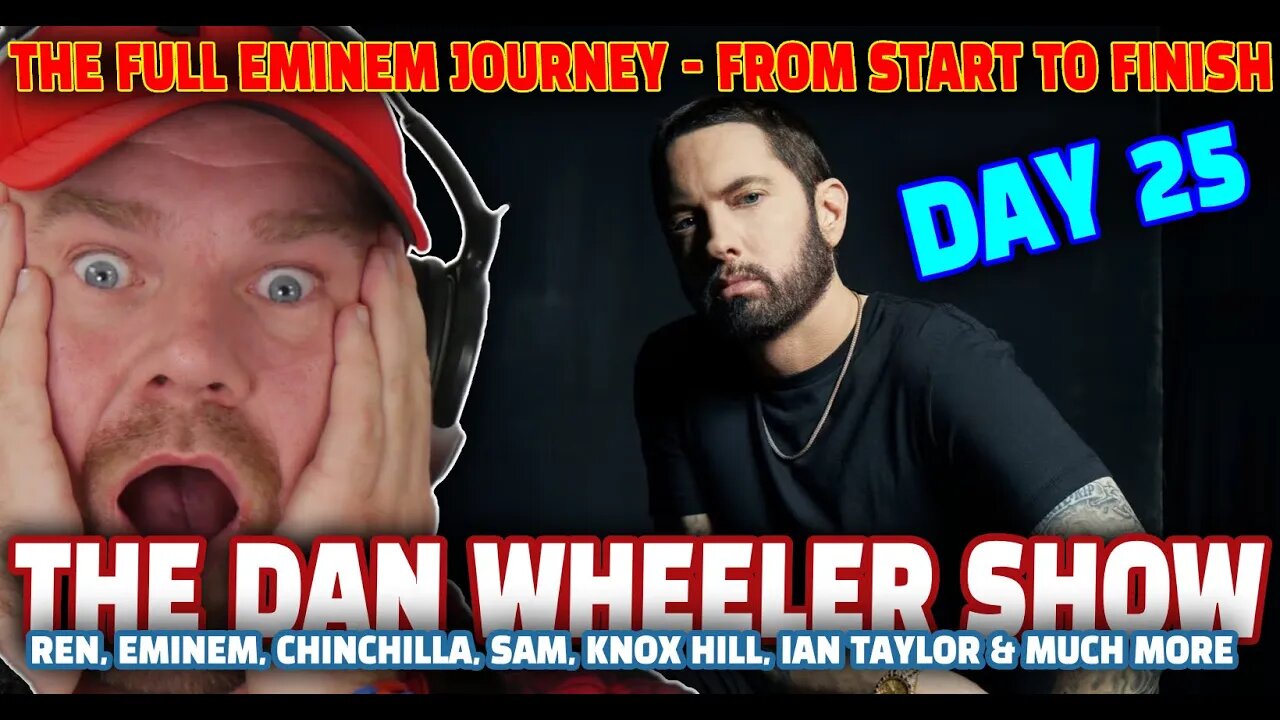 The full Eminem start to finish journey! Non stop music, laughter & Ren Music | The Dan Wheeler Show