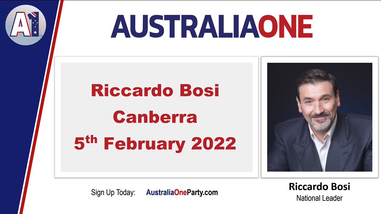 AustraliaOne Party - Riccardo Bosi, Canberra 5th February 2022